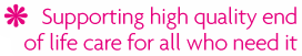 Supporting high quality end of life care for all who need it